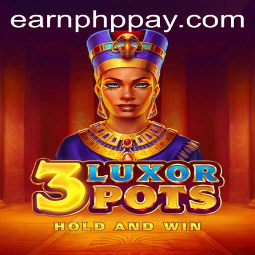 Exploring 3LuxorPots: A New Era in Earning PHP Through Gaming