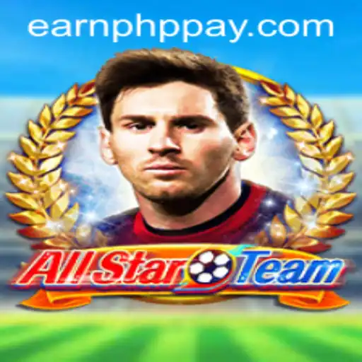 Explore AllStarTeam: The Game Where You Can Earn PHP