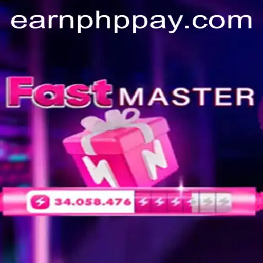 FastMaster: An Exciting Adventure to Earn PHP