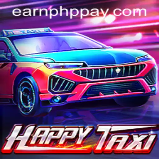 Explore HappyTaxi: A Thrilling Journey to Earn PHP