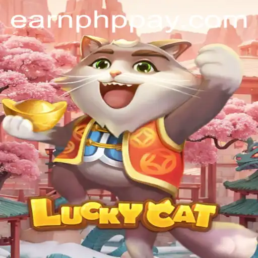 Exploring the World of LuckyCat: Earn PHP While Having Fun