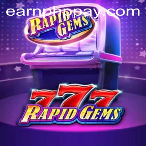 Exploring RapidGems777: An Engaging Experience with Earning PHP Opportunities