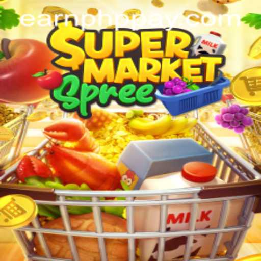 Dive into SupermarketSpree: The Ultimate Way to Earn PHP in Gaming