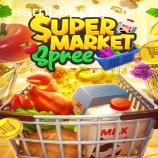 Dive into SupermarketSpree: The Ultimate Way to Earn PHP in Gaming